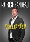 Patrice Sandeau dans Paillettes - 