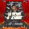 La troupe a Joubert | Spécial saint Valentin - 
