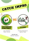 Catch Impro : Faiseurs d'histoires vs La Liane - 