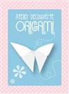 Atelier découverte origami - 
