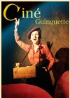 Ciné-Guinguette - 