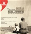 Thomas Hellman dans Rêves Américains - 