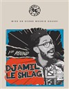 Djamil Le Shlag - 