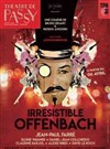 Irrésistible Offenbach - 