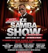 Le Samba Show et sa Team du rire - 