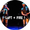 Luft + Fire ! - 