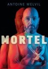 Antoine Melvil dans Mortel - 