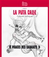 La Puta Calle | Pirates des Cabarets - 