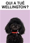 Qui a tué Wellington ? - 