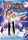Le Grand Cirque de Noël sur glace : Les Stars du Cirque et de la Glace | - Nîmes - 