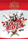 Cirque Arlette Gruss dans Osez le Cirque | - Boulogne sur Mer - 