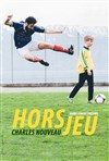 Charles Nouveau dans Hors Jeu - 