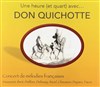 Une heure (et quart) avec Don Quichotte - 