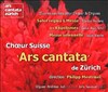 Choeur Suisse Ars Cantata de Zurich - 