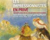 Visite guidée : Les impressionnistes en privée | Par Corinne Jager - 