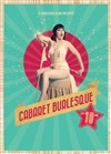 Le Cabaret Burlesque : les 10 ans - 