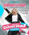 Caroline Le Flour dans La Chauve souriT - 