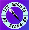 Les Addicts du Stand-up' - 