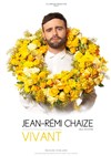 Jean-Rémi Chaize dans Vivant - 