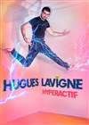 Hugues Lavigne dans Hyperactif - 