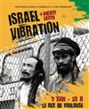 Israel Vibration + Mighty Earth - 