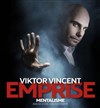 Viktor Vincent dans Emprise - 