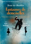 Fantasmes de demoiselles | de René de Obaldia - Spéciale Saint Valentin - 