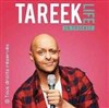 Tareek dans Life - 
