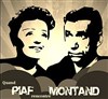 Quand Piaf rencontre Montand - 
