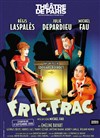 Fric Frac | avec Julie Depardieu, Michel Fau, Régis Laspalès | Les dernières - 