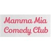 Mamma Mia Comedy Club - 