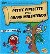 Petite Pipelette et le Grand Malentendu | Wonder Pipelettes - 