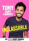 Tony Saint Laurent dans Inclassable - 