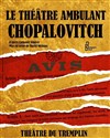 Le théâtre ambulant Chopalovitch - 