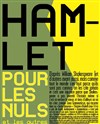Hamlet (pour les nuls et les autres) - 