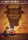 Les P'tits Mythos - 