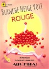 Blanche Neige voit rouge - 
