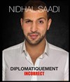 Nidhal Saadi dans Diplomatiquement incorrect - 