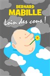 Bernard Mabille dans Loin des Cons ! - 