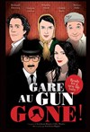 Gare au Gun Gone ! - 