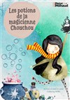 Les potions de la magicienne Chouchou - 