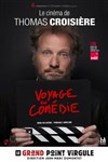 Thomas Croisière dans Voyage en comédie - 