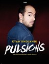 Kyan Khojandi dans Pulsions - 