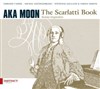 Aka Moon | The Scarlatti book - 