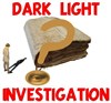 Dark Light Investigation - 