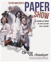 Paper Show - Teatro mimi richi | par Le Cirque en chantier - 