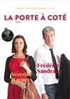 La Porte à Côté | Avec Séverine Warneys et Frédéric Sandeau - 