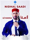 Nidhal Saadi dans La Hakka La Hakka - 