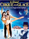 Le Grand Cirque sur Glace : Les Stars du Cirque et de la glace | - Nice - 