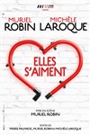 Muriel Robin & Michèle Laroque dans Elles s'aiment - 